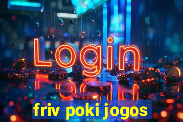 friv poki jogos